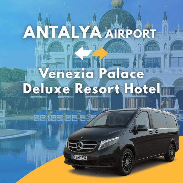 Antalya Airport (AYT) to Venezia Palace Deluxe Resort Hotel