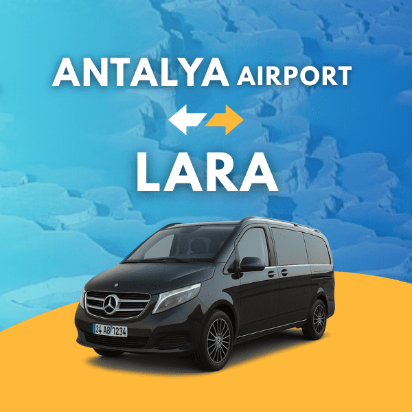 ANTALYA AIRPORT TO LARA