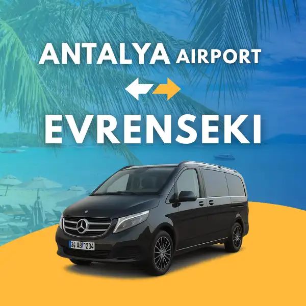 ANTALYA AIRPORT TO EVRENSEKI