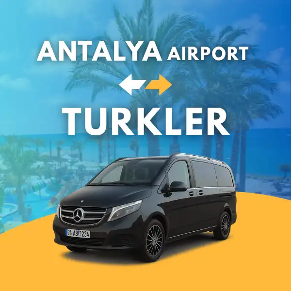 ANTALYA AIRPORT TO TURKLER