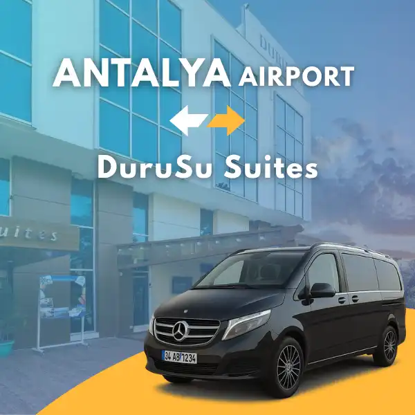 Antalya Airport to DuruSu Suites Hotel VIP Transfer Service