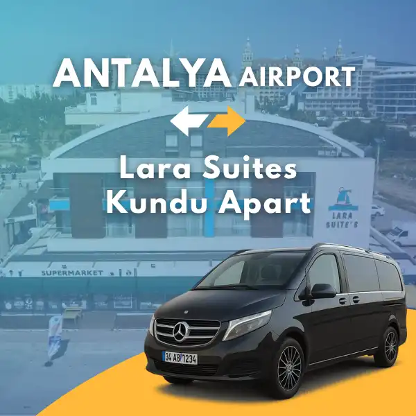 Antalya Airport to Lara Suites Kundu Apart Hotel VIP Transfer Service