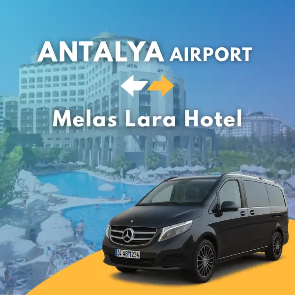 Antalya Airport to Melas Lara Hotel VIP Transfer Service