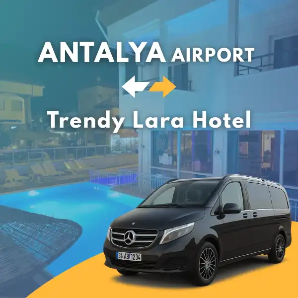 Airport Transfer to Trendy Lara Hotel